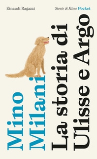 La storia di Ulisse e Argo. Pocket - Librerie.coop