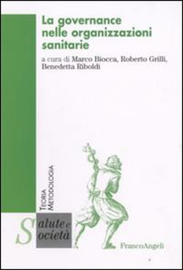 La governance nelle organizzazioni sanitarie - Librerie.coop La governance nelle organizzazioni sanitarie - Librerie.coop