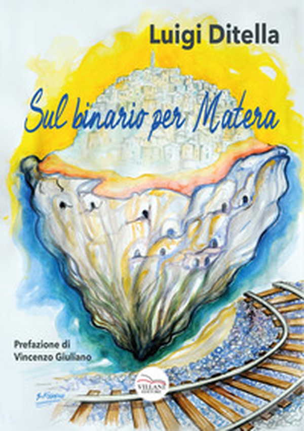 Sul binario per Matera - Librerie.coop Sul binario per Matera - Librerie.coop