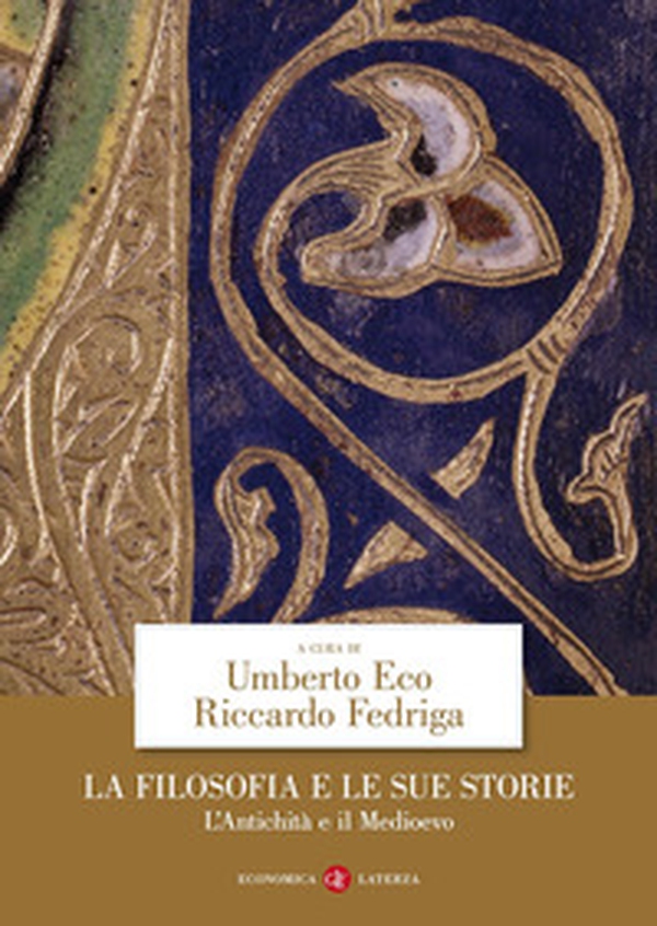 La filosofia e le sue storie. L'antichità e il Medioevo - Librerie.coop La filosofia e le sue storie. L'antichità e il Medioevo - Librerie.coop