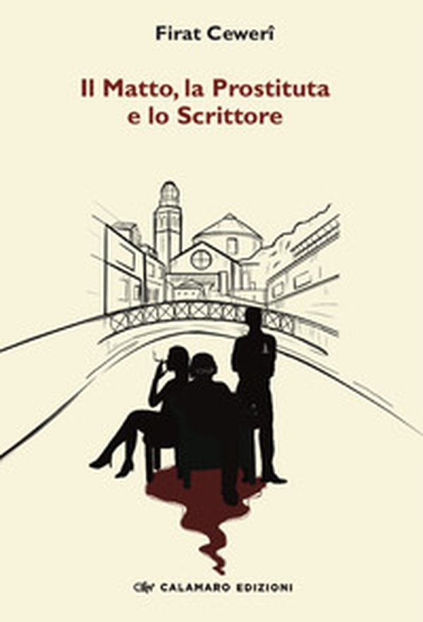 Il matto, la prostituta e lo scrittore - Librerie.coop Il matto, la prostituta e lo scrittore - Librerie.coop