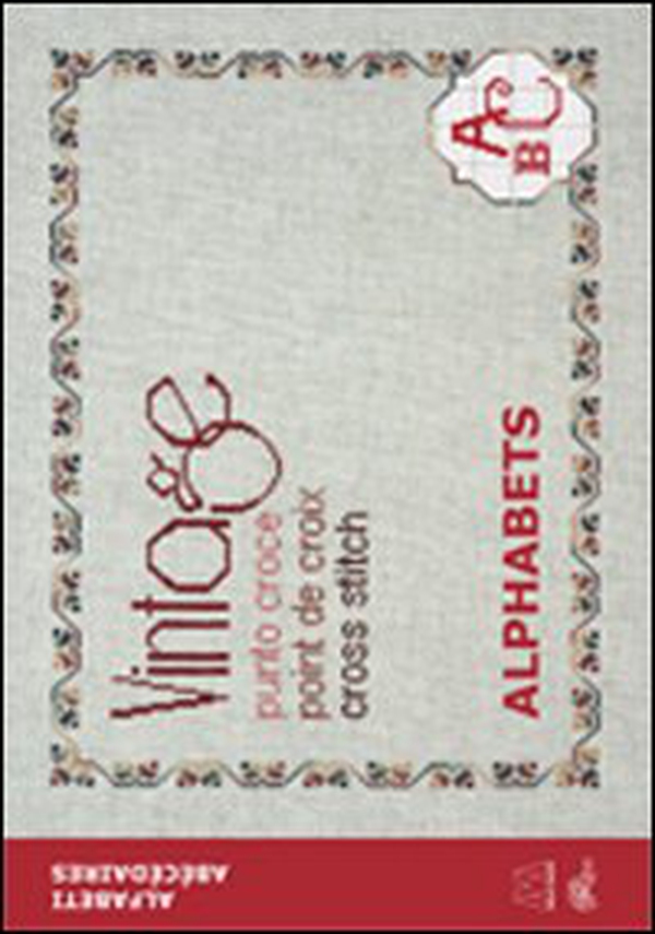 Vintage cross stitch. Alphabets. Ediz. italiana, inglese e francese - Librerie.coop Vintage cross stitch. Alphabets. Ediz. italiana, inglese e francese - Librerie.coop