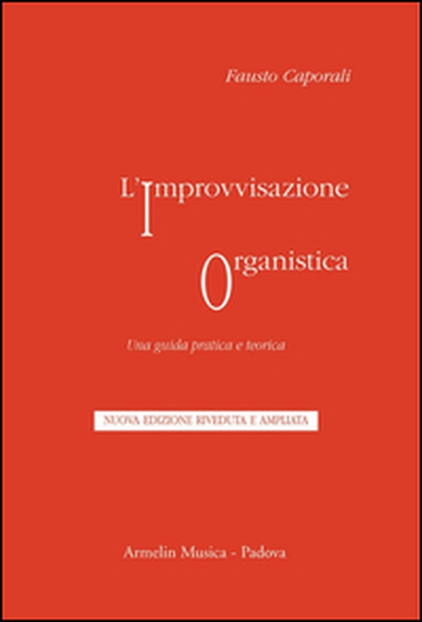 L'improvvisazione organistica. Una guida pratica e teorica - Librerie.coop L'improvvisazione organistica. Una guida pratica e teorica - Librerie.coop