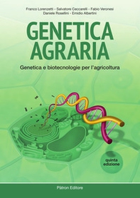 Genetica agraria. Genetica e biotecnologie per l'agricoltura - Librerie.coop