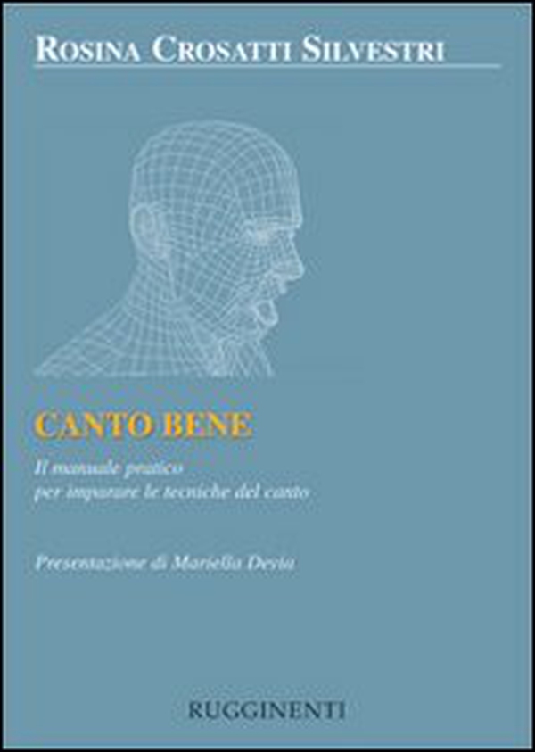 Canto bene. Il manuale pratico per la tecnica del canto - Librerie.coop Canto bene. Il manuale pratico per la tecnica del canto - Librerie.coop