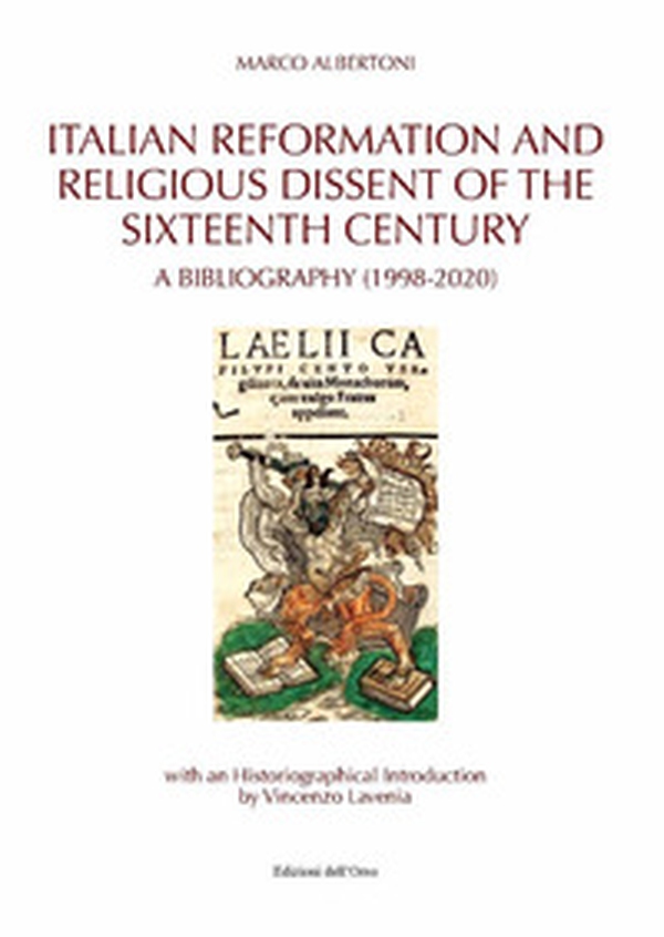 Italian reformation and religious dissent of the sixteenth century. A bibliography (1998-2020) - Librerie.coop Italian reformation and religious dissent of the sixteenth century. A bibliography (1998-2020) - Librerie.coop