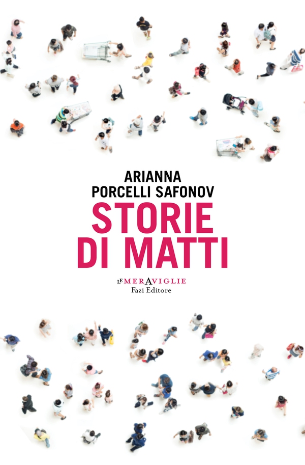 Storie di matti - Librerie.coop Storie di matti - Librerie.coop