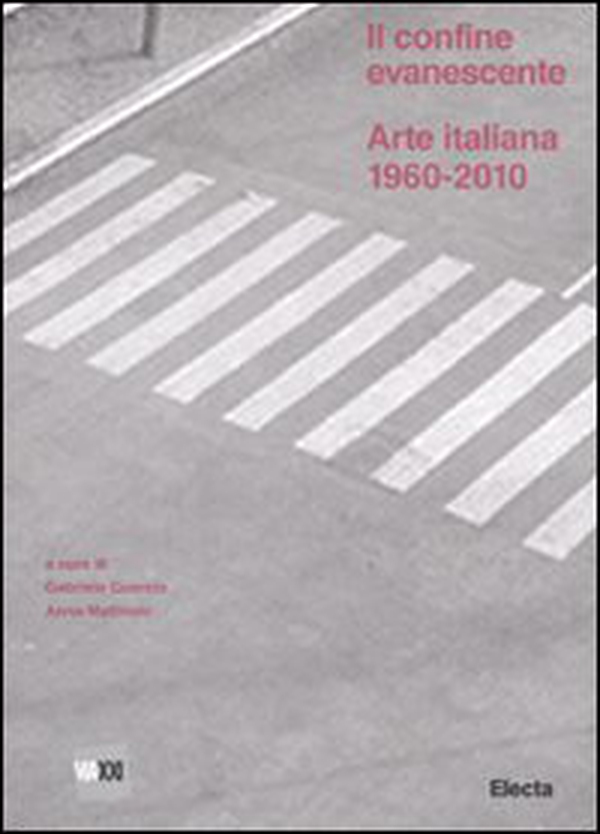 Il confine evanescente. Arte italiana 1960-2000 - Librerie.coop Il confine evanescente. Arte italiana 1960-2000 - Librerie.coop