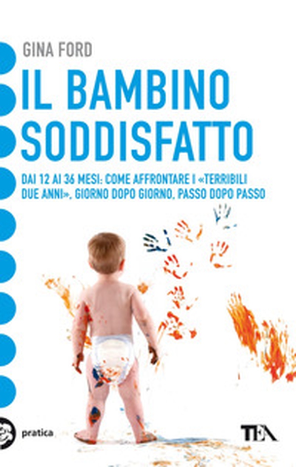 Il bambino soddisfatto - Librerie.coop Il bambino soddisfatto - Librerie.coop