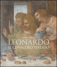 Leonardo. Il cenacolo svelato - Librerie.coop