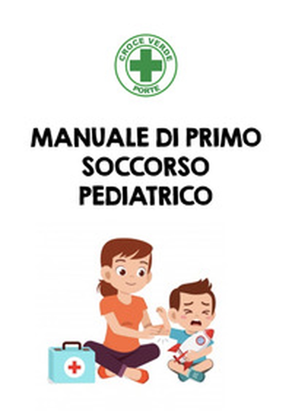 Manuale di primo soccorso pediatrico - Librerie.coop Manuale di primo soccorso pediatrico - Librerie.coop