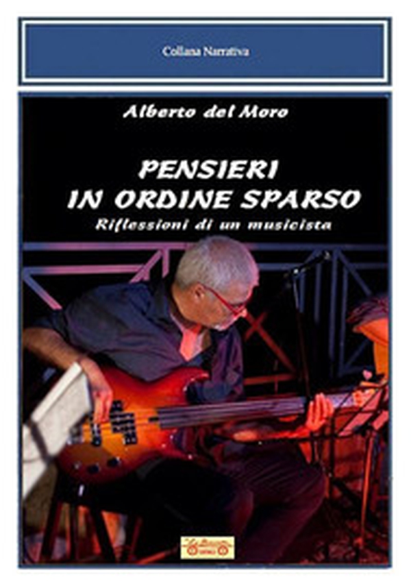 Pensieri in ordine sparso. Riflessioni di un musicista - Librerie.coop Pensieri in ordine sparso. Riflessioni di un musicista - Librerie.coop