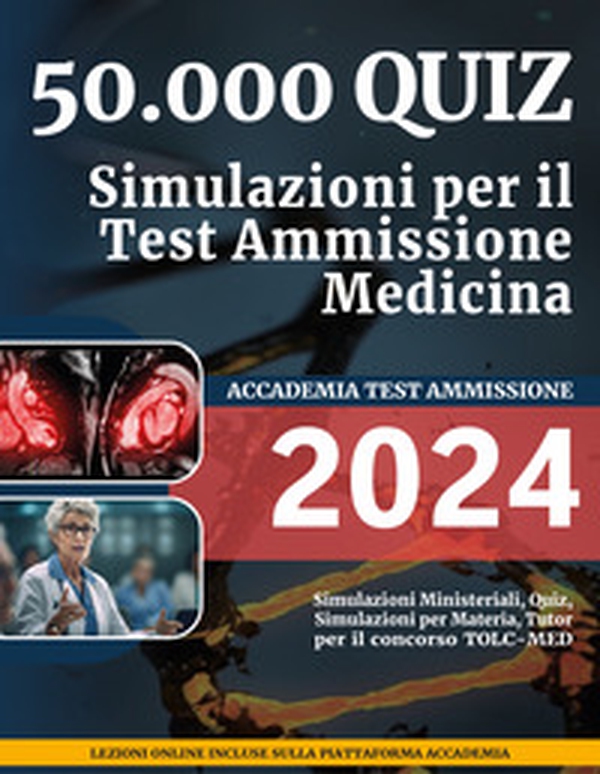 50.000 quiz- Simulazioni per il Test Ammissione Medicina - Librerie.coop 50.000 quiz- Simulazioni per il Test Ammissione Medicina - Librerie.coop