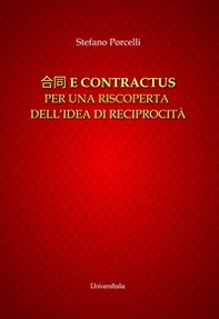 Hetong e contractus. Per una riscoperta dell'idea di reciprocità. Ediz. italiana e cinese - Librerie.coop