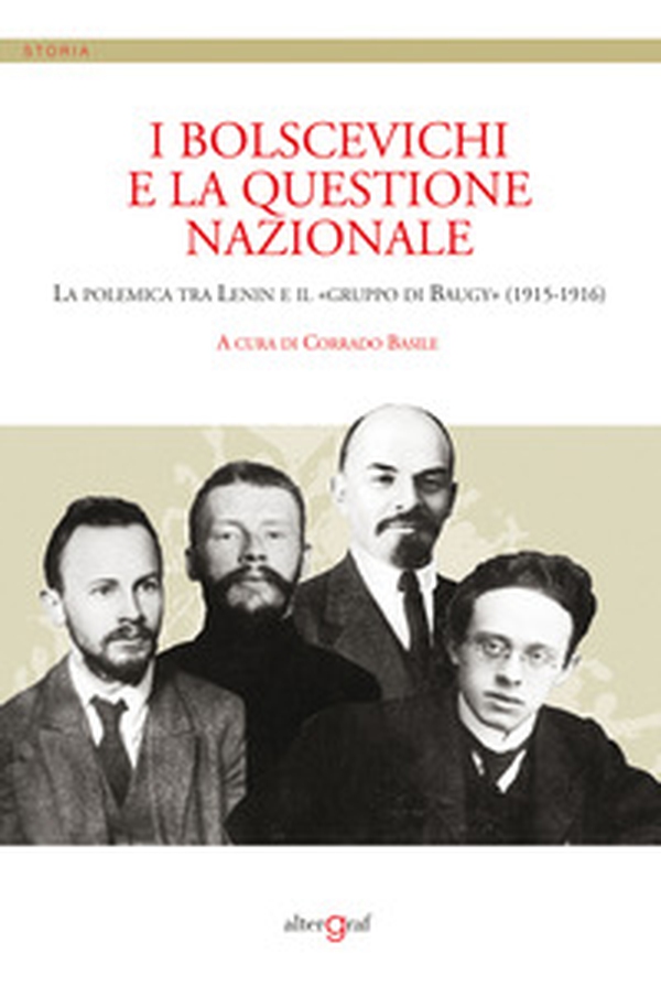 I bolscevichi e la questione nazionale. La polemica tra Lenin e il «gruppo di Baugy» (1915-1916) - Librerie.coop I bolscevichi e la questione nazionale. La polemica tra Lenin e il «gruppo di Baugy» (1915-1916) - Librerie.coop