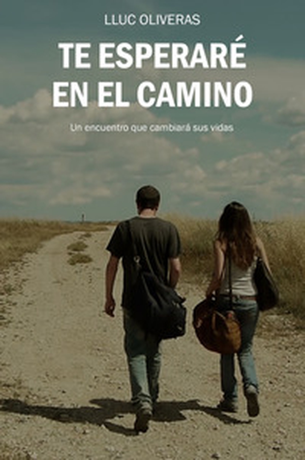 Te esperaré en el camino. Un encuentro que cambiará sus vidas - Librerie.coop Te esperaré en el camino. Un encuentro que cambiará sus vidas - Librerie.coop