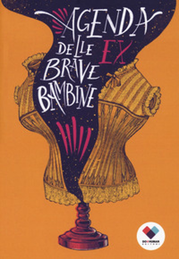 Agenda delle ex brave bambine - Librerie.coop Agenda delle ex brave bambine - Librerie.coop