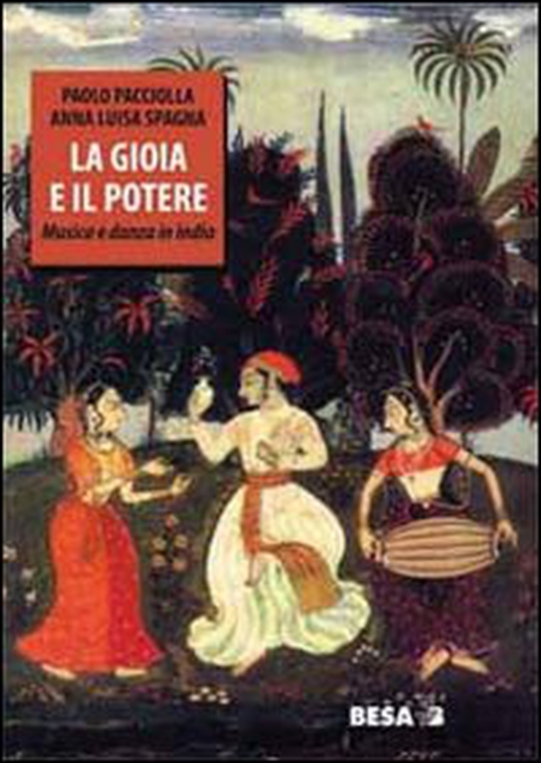 La gioia e il potere. Musica e danza in India - Librerie.coop La gioia e il potere. Musica e danza in India - Librerie.coop