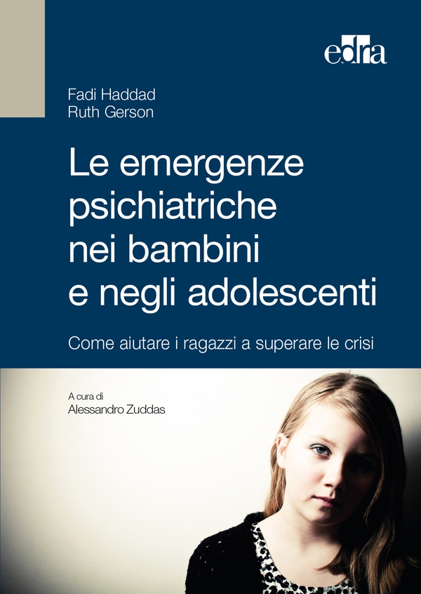 Le emergenze psichiatriche nei bambini e negli adolescenti - Librerie.coop Le emergenze psichiatriche nei bambini e negli adolescenti - Librerie.coop