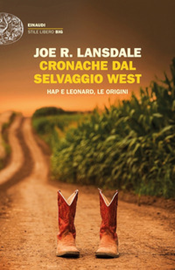 Cronache dal selvaggio West. Hap e Leonard, le origini - Librerie.coop Cronache dal selvaggio West. Hap e Leonard, le origini - Librerie.coop