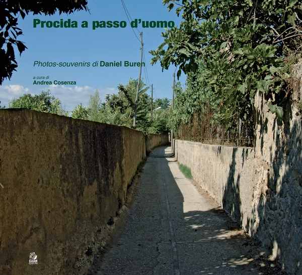 PROCIDA A PASSO D’UOMO photos-souvenirs di Daniel Buren - Librerie.coop PROCIDA A PASSO D’UOMO photos-souvenirs di Daniel Buren - Librerie.coop