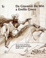 Da Giovanni De Min a Emilio Greco. Disegni del Museo d'arte secoli XIX-XX - Librerie.coop