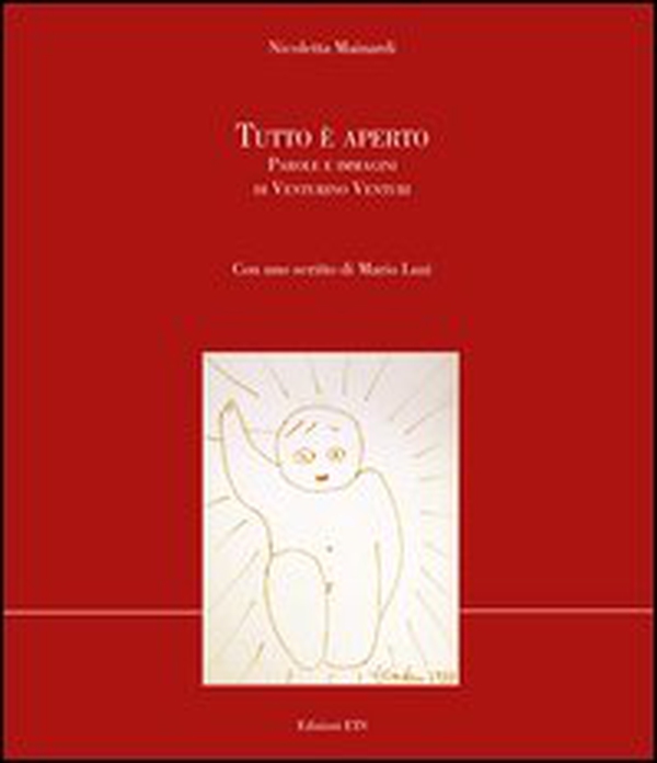 Tutto è aperto. Parole e immagini di Venturino Venturini - Librerie.coop Tutto è aperto. Parole e immagini di Venturino Venturini - Librerie.coop