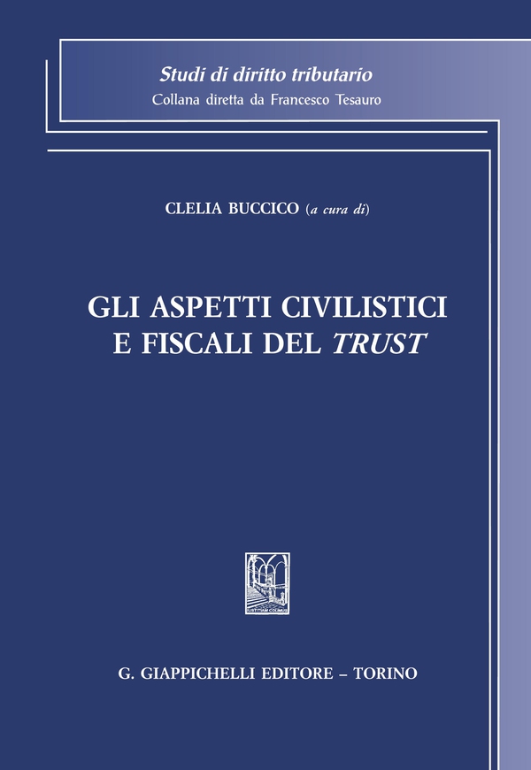 Gli aspetti civilistici e fiscali del trust - Librerie.coop Gli aspetti civilistici e fiscali del trust - Librerie.coop