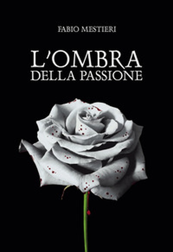 L'ombra della passione - Librerie.coop L'ombra della passione - Librerie.coop