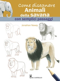Come disegnare animali della savana con semplici passaggi - Librerie.coop