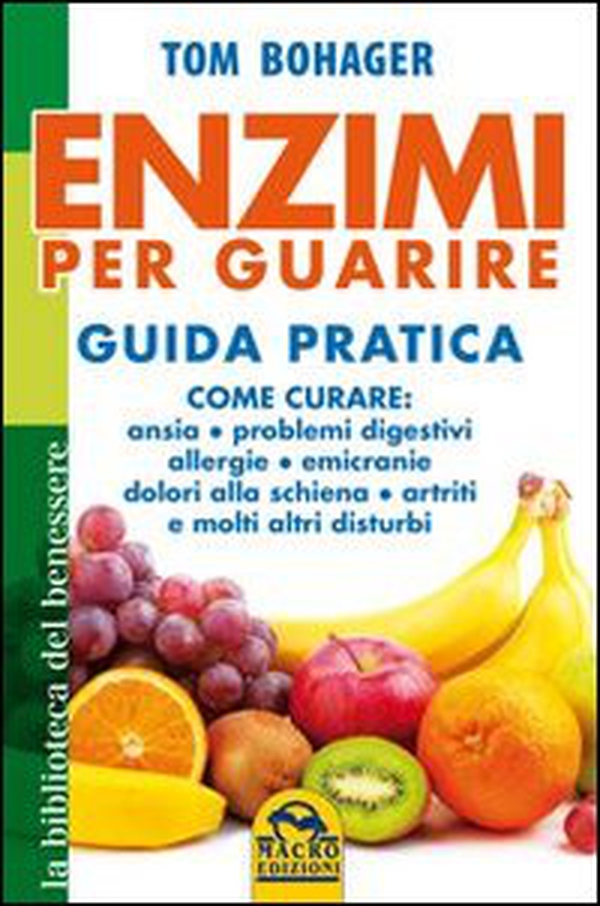 Enzimi per guarire. Guida pratica - Librerie.coop Enzimi per guarire. Guida pratica - Librerie.coop