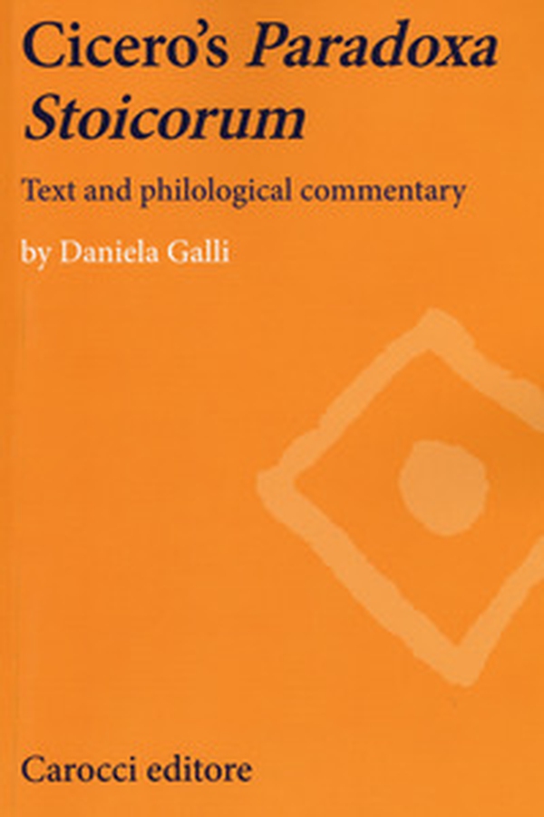 Cicero's paradoxa stoicorum. Text and philological commentary - Librerie.coop Cicero's paradoxa stoicorum. Text and philological commentary - Librerie.coop