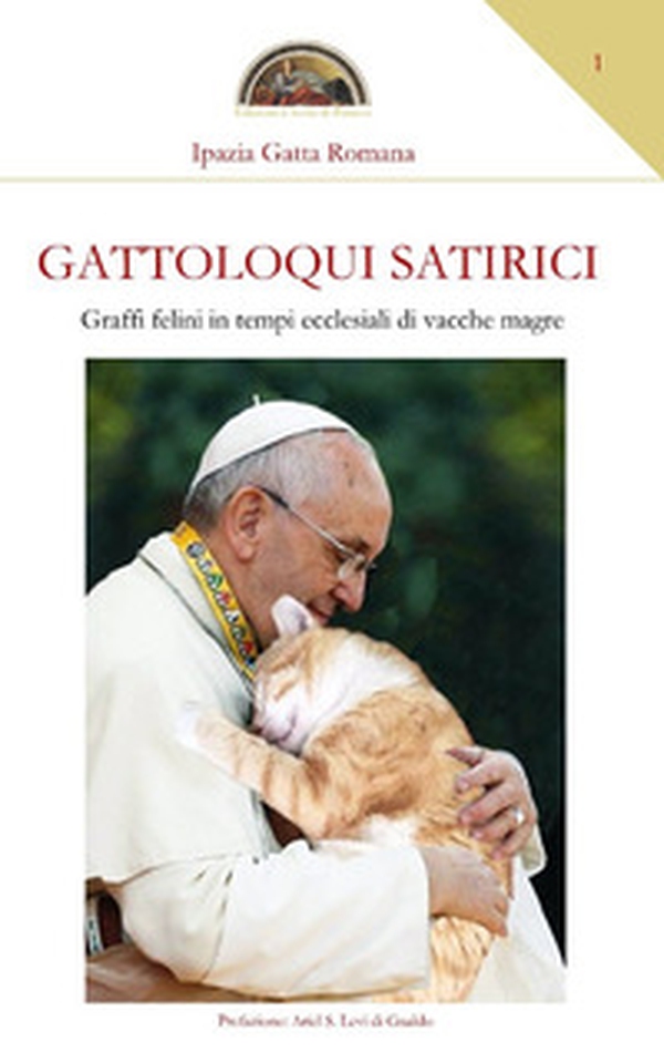 Gattoloqui satirici. Graffi felini in tempi ecclesiali di vacche magre - Librerie.coop Gattoloqui satirici. Graffi felini in tempi ecclesiali di vacche magre - Librerie.coop