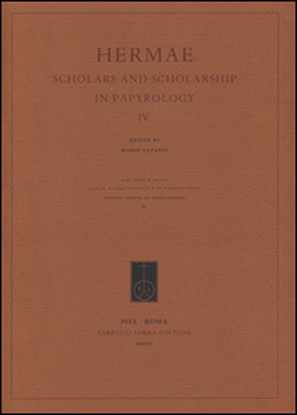 Hermae. Scholars and scholarship in papyrology - Vol. 4 - Librerie.coop Hermae. Scholars and scholarship in papyrology - Vol. 4 - Librerie.coop