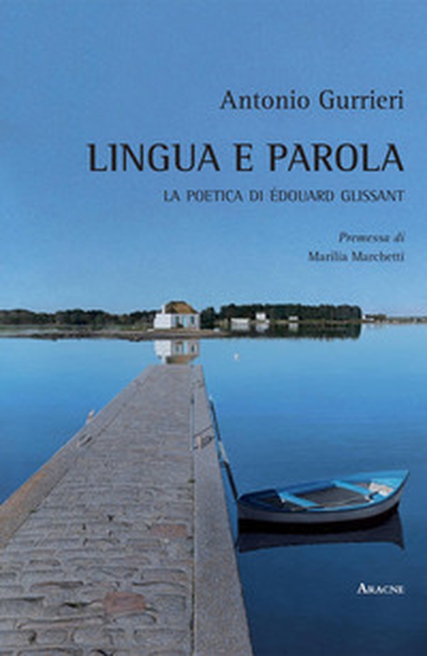Lingua e parola. La poetica di Édouard Glissant - Librerie.coop Lingua e parola. La poetica di Édouard Glissant - Librerie.coop