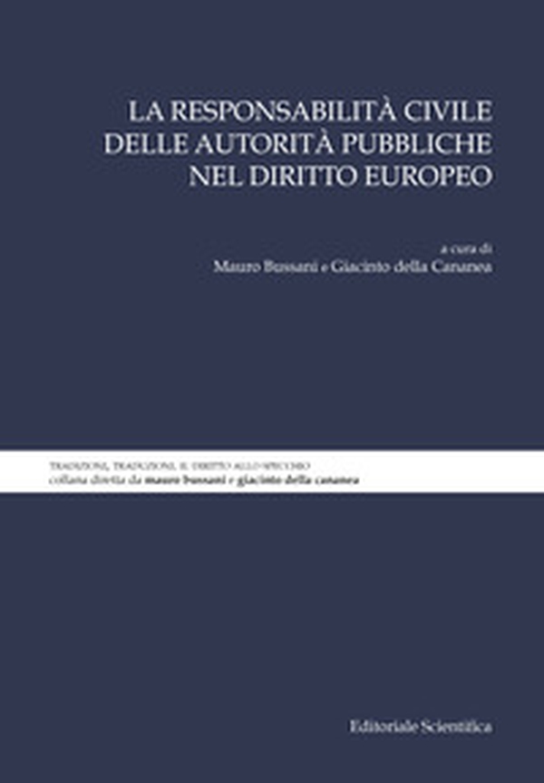 La responsabilità civile delle autorità pubbliche nel diritto europeo - Librerie.coop La responsabilità civile delle autorità pubbliche nel diritto europeo - Librerie.coop