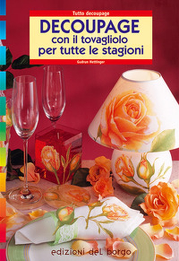 Découpage con il tovagliolo. Per tutte le stagioni - Librerie.coop Découpage con il tovagliolo. Per tutte le stagioni - Librerie.coop