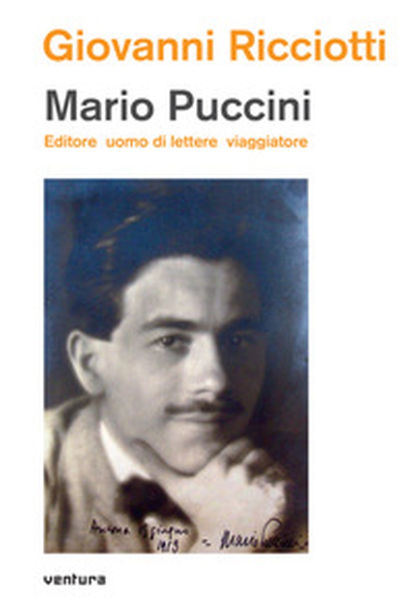 Mario Puccini. Editore uomo di lettere viaggiatore - Librerie.coop Mario Puccini. Editore uomo di lettere viaggiatore - Librerie.coop