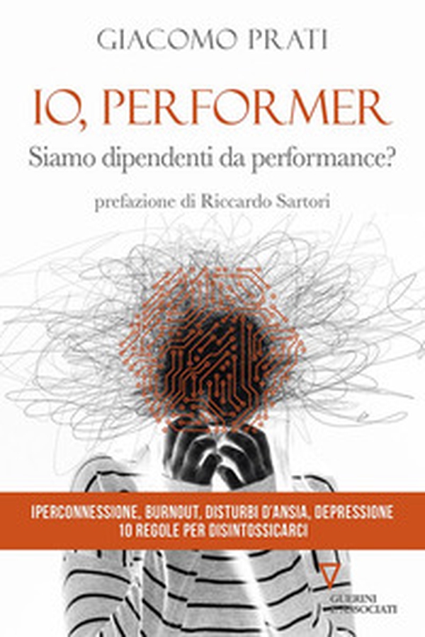 Io, performer. Siamo dipendenti da performance? - Librerie.coop Io, performer. Siamo dipendenti da performance? - Librerie.coop