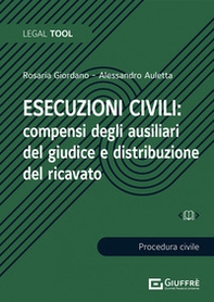 Esecuzioni civili: compensi degli ausiliari del giudice e distribuzione del ricavato - Librerie.coop