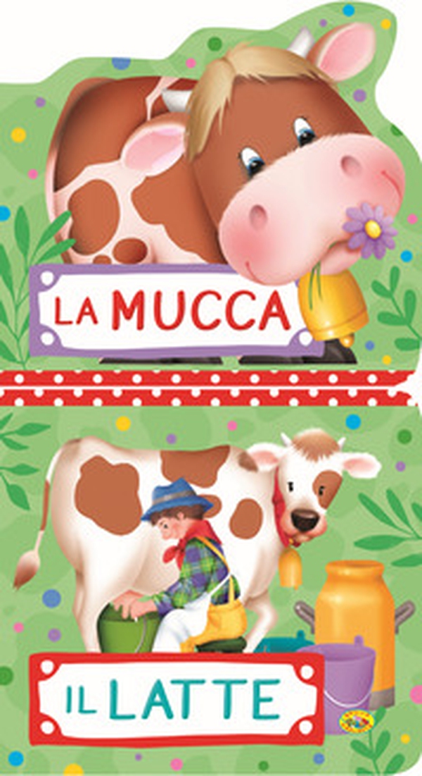 La mucca. Il latte - Librerie.coop La mucca. Il latte - Librerie.coop