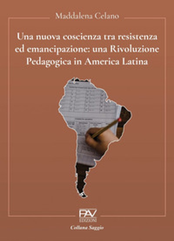 Una nuova coscienza tra resistenza ed emancipazione: una Rivoluzione Pedagogica in America Latina - Librerie.coop Una nuova coscienza tra resistenza ed emancipazione: una Rivoluzione Pedagogica in America Latina - Librerie.coop