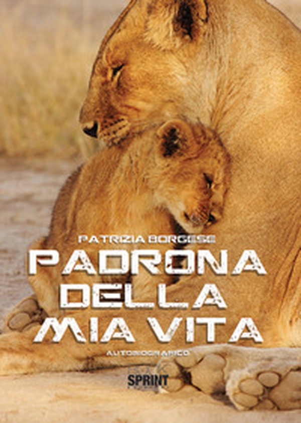 Padrona della mia vita - Librerie.coop Padrona della mia vita - Librerie.coop