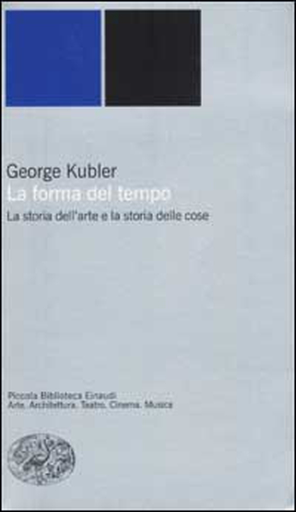 La forma del tempo. La storia dell'arte e la storia delle cose - Librerie.coop La forma del tempo. La storia dell'arte e la storia delle cose - Librerie.coop