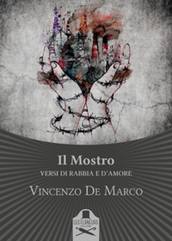 Il Mostro. Versi di rabbia e d'amore - Librerie.coop Il Mostro. Versi di rabbia e d'amore - Librerie.coop