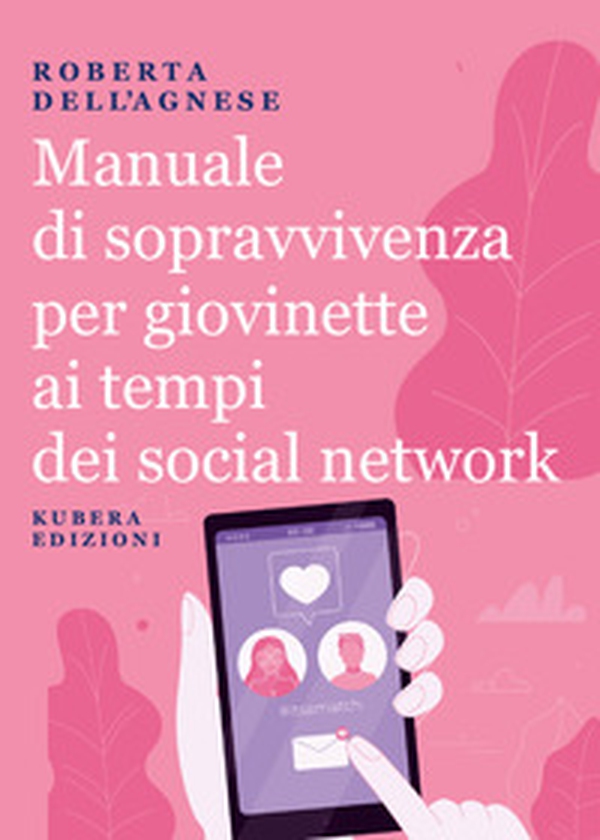 Manuale di sopravvivenza per giovinette ai tempi dei social network - Librerie.coop Manuale di sopravvivenza per giovinette ai tempi dei social network - Librerie.coop