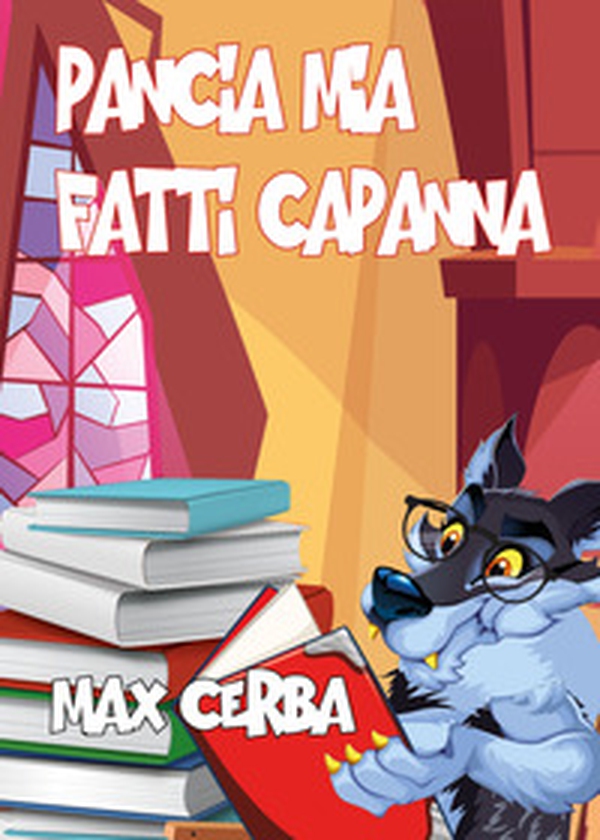 Pancia mia fatti capanna. Una raccolta di racconti raccontosi - Librerie.coop Pancia mia fatti capanna. Una raccolta di racconti raccontosi - Librerie.coop