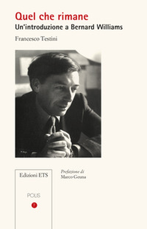 Quel che rimane. Un'introduzione a Bernard Williams - Librerie.coop Quel che rimane. Un'introduzione a Bernard Williams - Librerie.coop