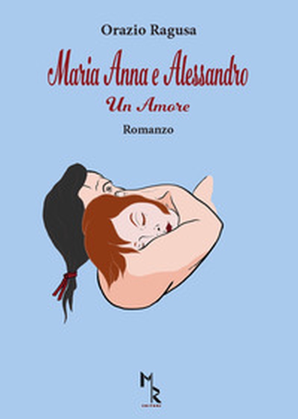 Maria Anna e Alessandro. Un amore - Librerie.coop Maria Anna e Alessandro. Un amore - Librerie.coop