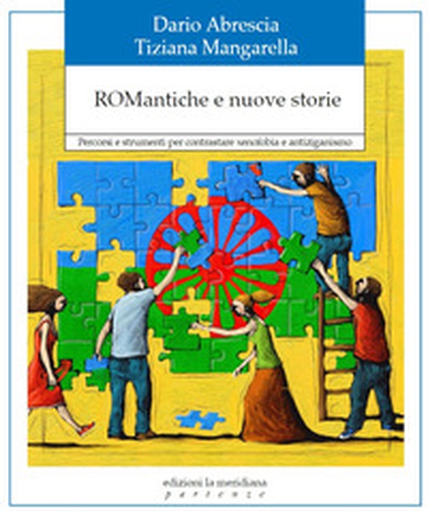 ROMantiche e nuove storie. Percorsi e strumenti per contrastare xenofobia e antiziganismo - Librerie.coop ROMantiche e nuove storie. Percorsi e strumenti per contrastare xenofobia e antiziganismo - Librerie.coop